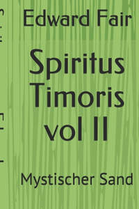 Spiritus Timoris vol II