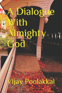 A Dialogue With Almighty God