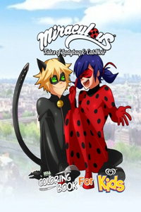 Miraculous Tales of Ladybug and Cat Noir Coloring Book for Kids