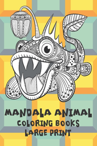 Mandala Animal Coloring Books - Large Print