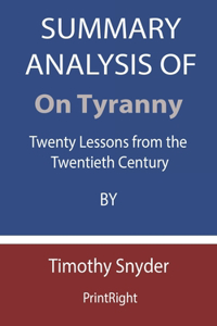 Summary Analysis Of On Tyranny