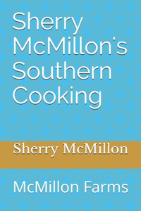 Sherry McMillon's Southern Cooking