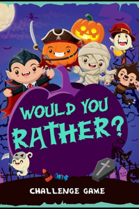 Would You Rather Halloween
