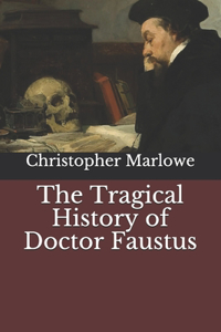 The Tragical History of Doctor Faustus