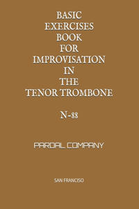 Basic Exercises Book for Improvisation in the Tenor Trombone N-88