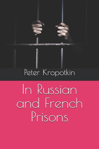 In Russian and French Prisons