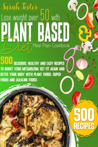 Lose Weight Over 50 with Plant-Based Diet Cookbook