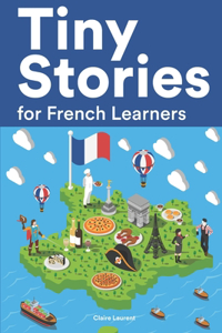 Tiny Stories for French Learners