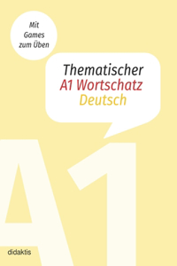 Thematischer A1 Wortschatz Deutsch