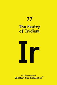 Poetry of Iridium