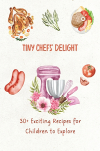Tiny Chefs' Delight
