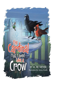 Cardinal That Cawed Like a Crow