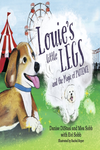 Louie's Little Legs and the Magic of Patience