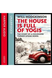 The House is Full of Yogis