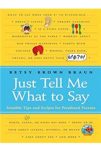 Just Tell Me What to Say