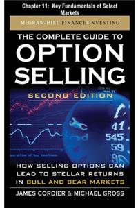 The Complete Guide to Option Selling, Second Edition, Chapter 11 - Key Fundamentals of Select Markets