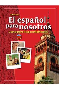 El Español Para Nosotros: Curso Para Hispanohablantes Level 1, Student Edition