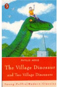 The Village Dinosaur And Two Village Dinosaurs