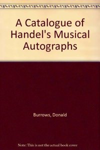 Catalogue of Handel's Musical Autographs