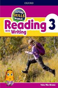 Oxford Skills World: Level 3: Reading with Writing Student Book / Workbook