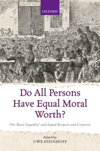 Do All Persons Have Equal Moral Worth?