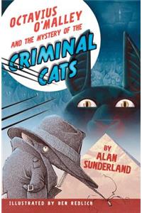 Octavius O'Malley And The Mystery Of The Criminal Cats