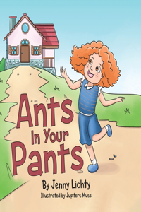 Ants In Your Pants