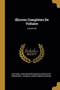 OEuvres Completes De Voltaire; Volume 30