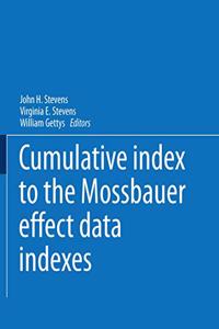 Cumulative index to the Mossbauer effect data indexes
