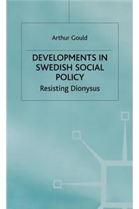Developments in Swedish Social Policy