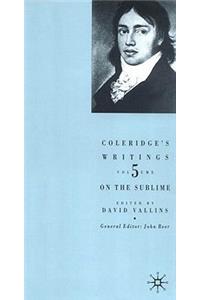 Coleridge's Writings: On the Sublime