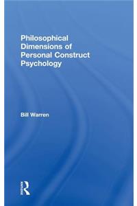 Philosophical Dimensions of Personal Construct Psychology