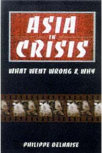 Asia in Crisis: What Went Wrong and Why