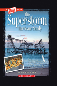 Superstorm Hurricane Sandy (a True Book: Disasters)