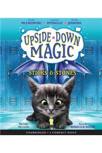 Sticks & Stones (Upside-Down Magic #2)