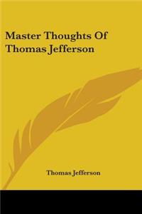 Master Thoughts Of Thomas Jefferson