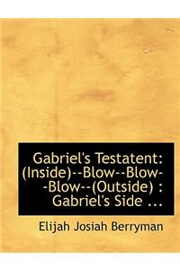 Gabriel's Testatent
