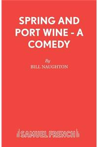 Spring and Port Wine