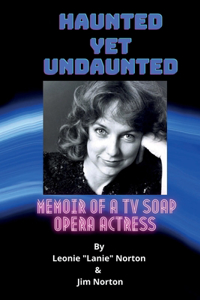 Haunted yet Undaunted