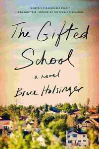 The Gifted School: A Novel