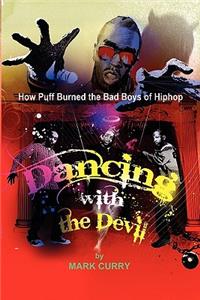 Dancing with the Devil, how Puff burned the bad boys of Hip-Hop