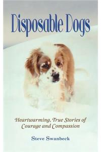 Disposable Dogs