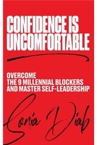 Confidence is Uncomfortable