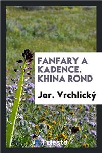 Fanfary a Kadence. Khina Rond