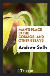 Man's Place in the Cosmos, and Other Essays