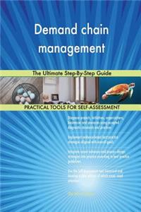 Demand chain management The Ultimate Step-By-Step Guide