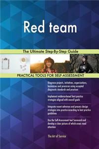 Red team The Ultimate Step-By-Step Guide