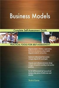 Business Models Complete Self-Assessment Guide