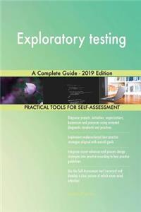 Exploratory testing A Complete Guide - 2019 Edition