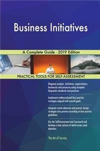 Business Initiatives A Complete Guide - 2019 Edition